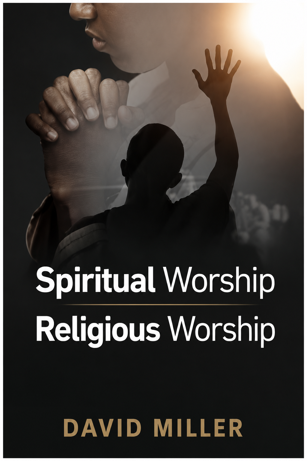 Spiritual vs Religious Worship